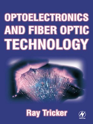 cover image of Optoelectronics and Fiber Optic Technology